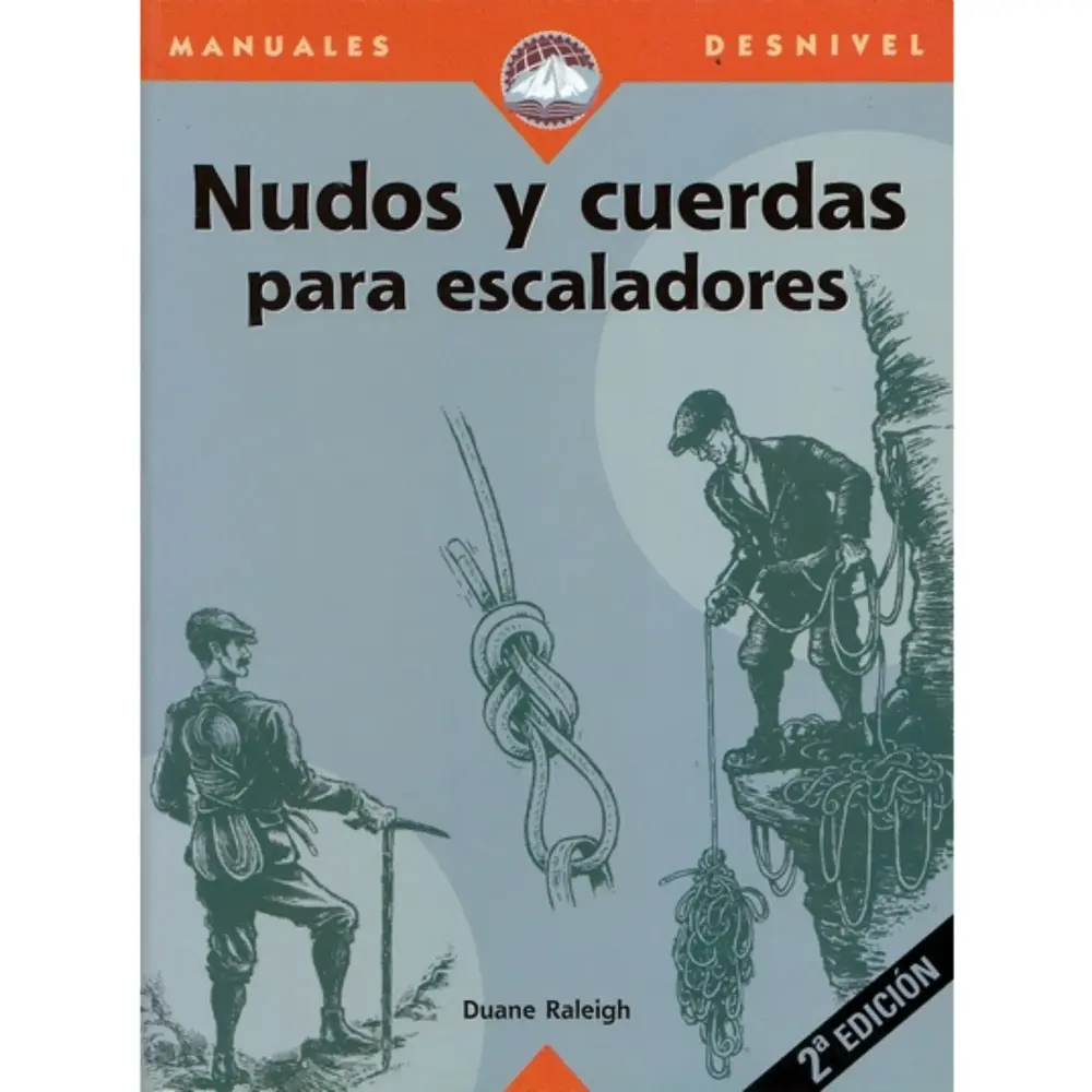 Desnivel Nudos y Cuerdas para Escaladores