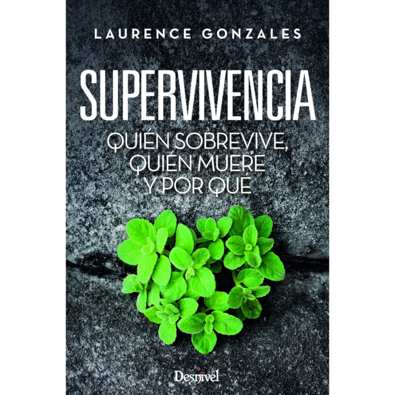  - Desnivel Superviviencia. Quién sobrevive, Quién Muere y por Qué