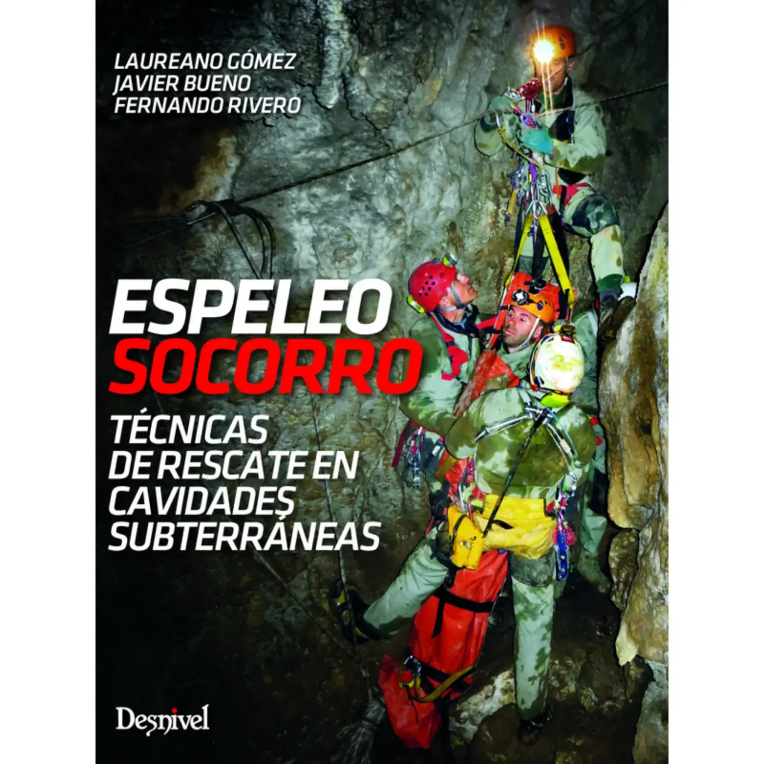  - Desnivel Espeleosocorro. Técnicas De Rescate En Cavidades