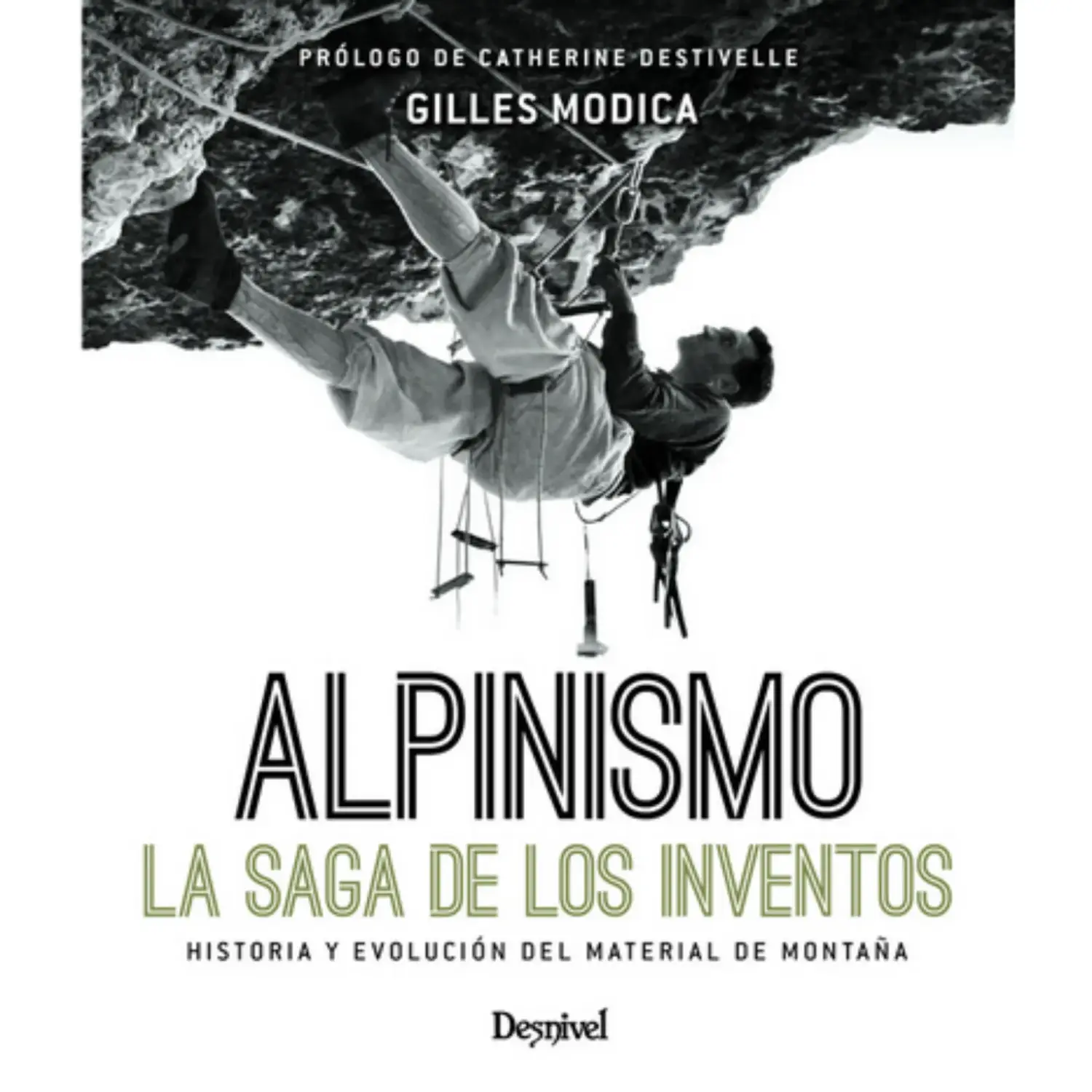  - Desnivel Alpinismo. La Saga De Los Inventos
