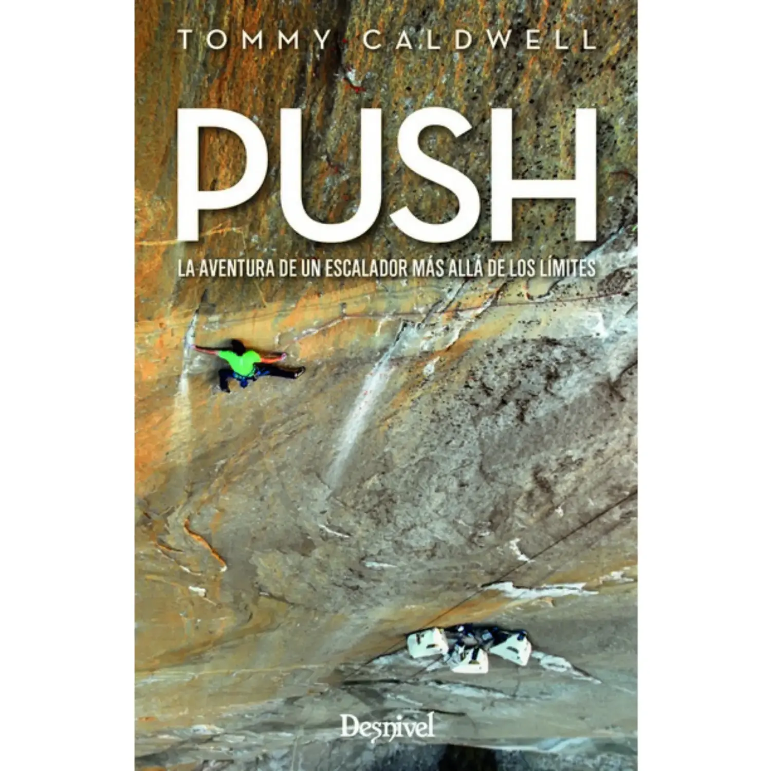  - Desnivel Push. Tommy Caldwell