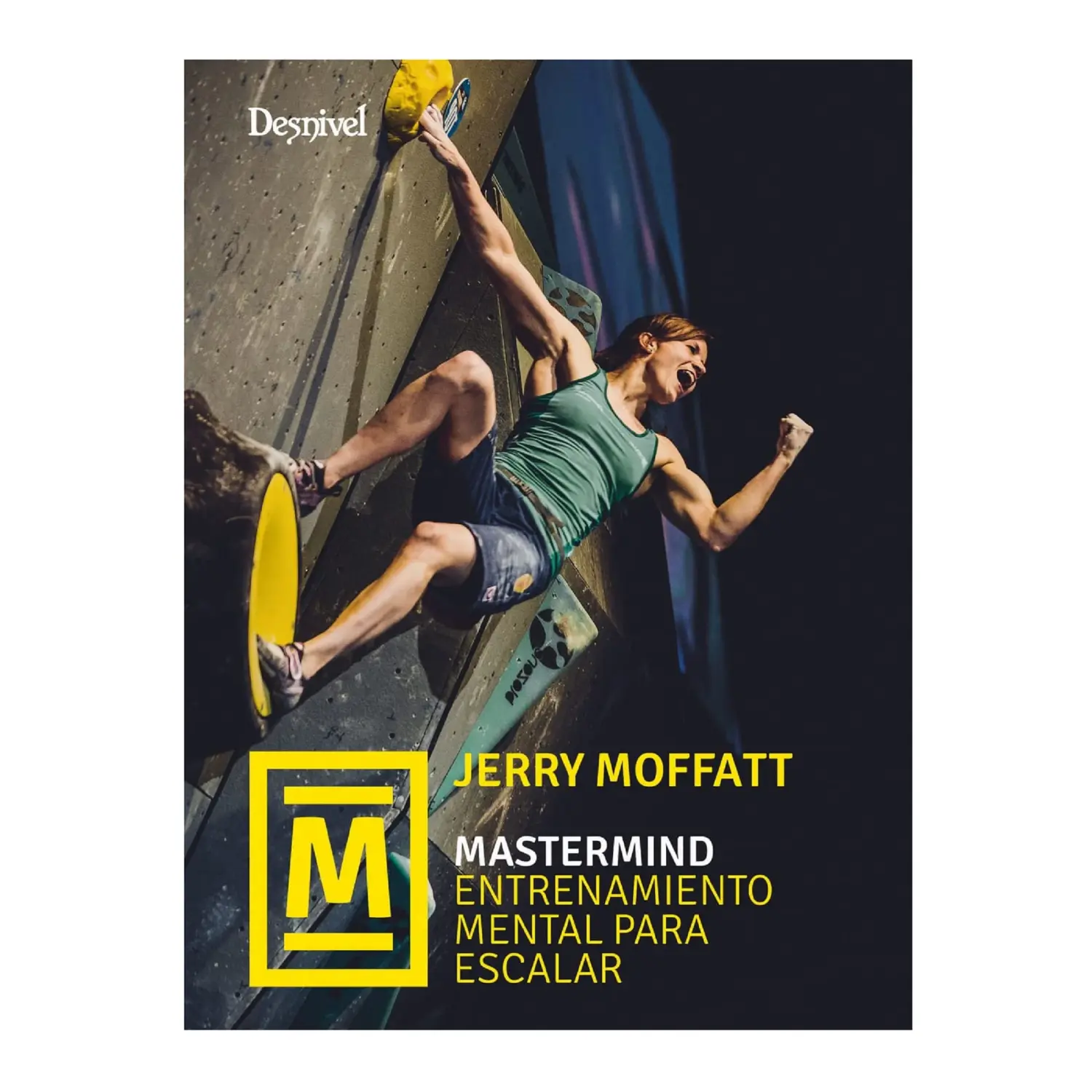  - Desnivel Mastermind. Entrenamiento Mental Para Escalar