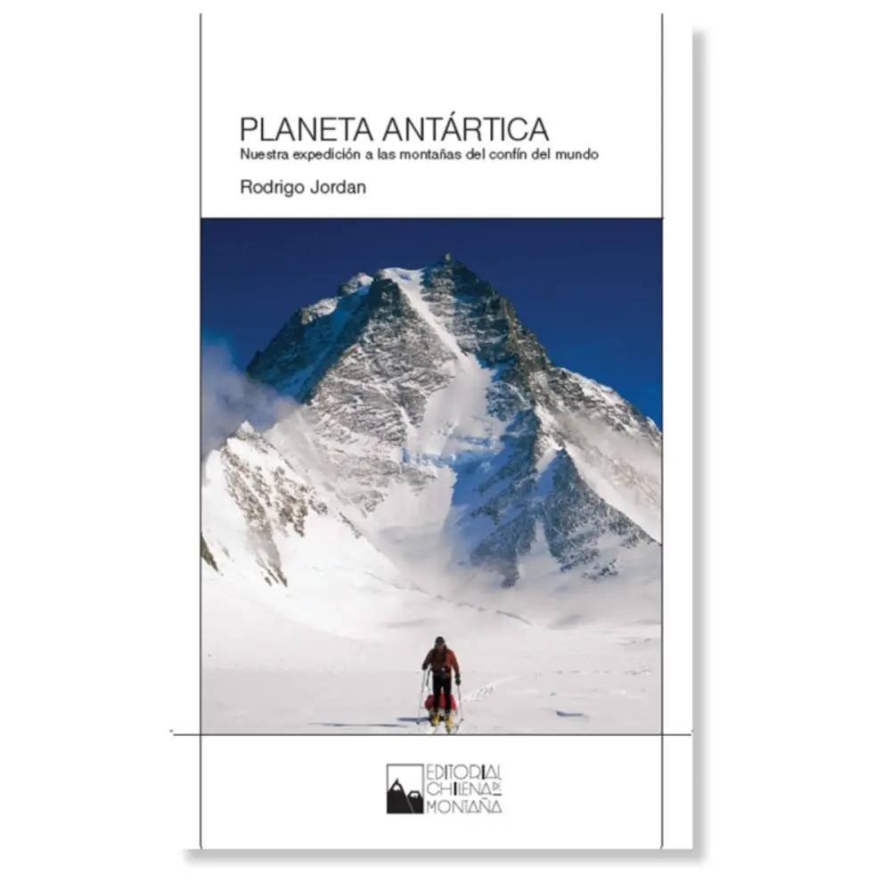 Editorial Chilena De Montaña Planeta antártica