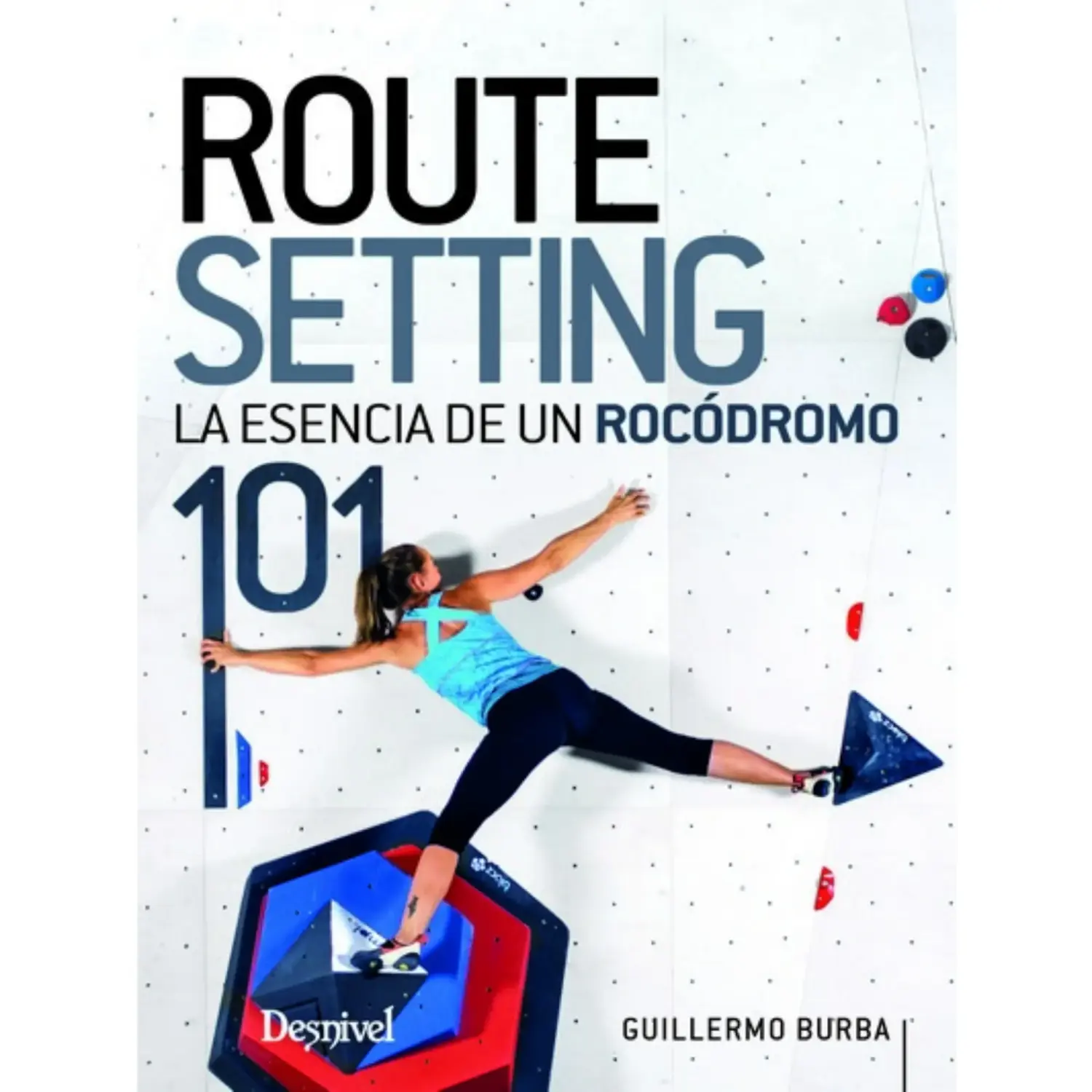  - Desnivel Routesetting 101