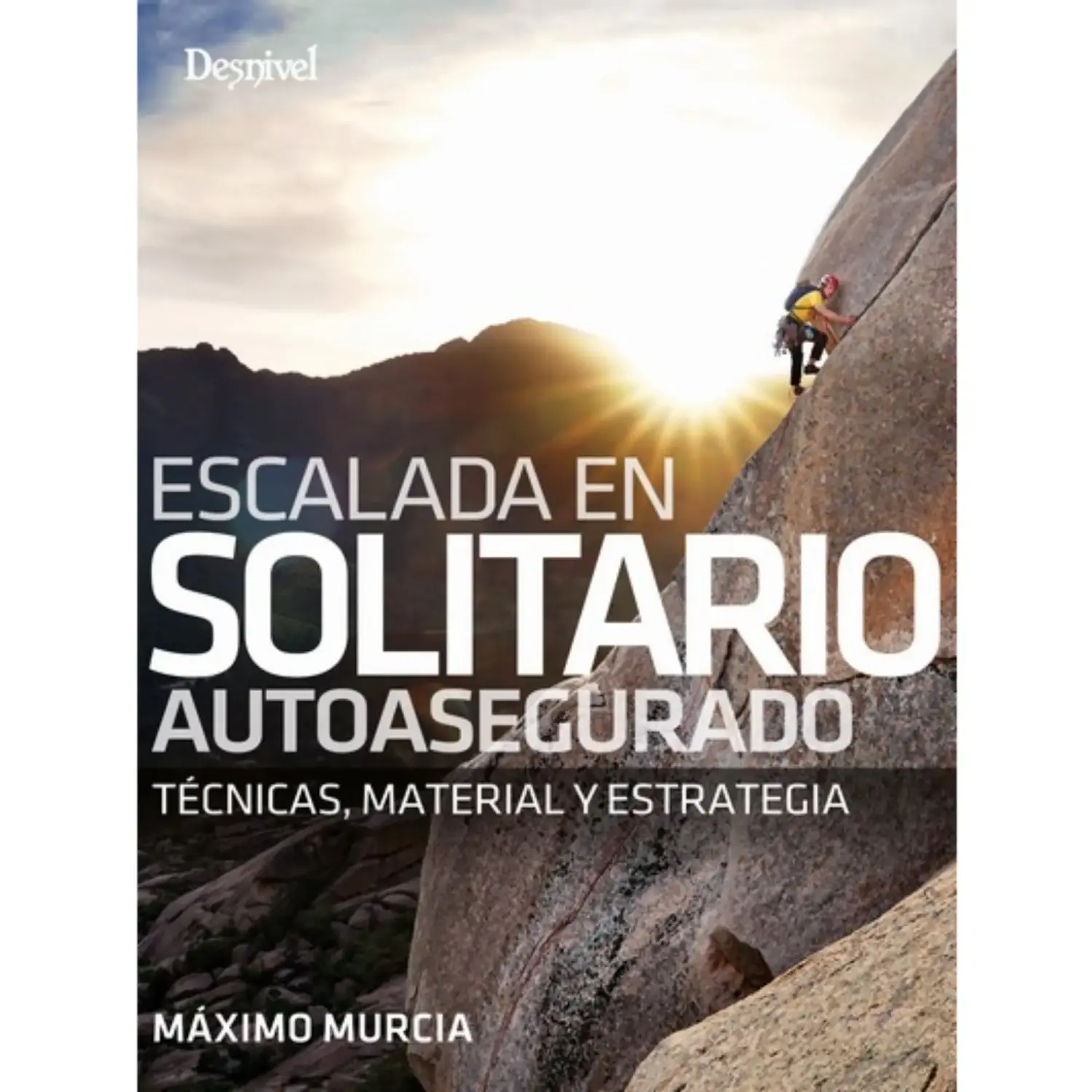  - Desnivel Escalada En Solitario Autoasegurado