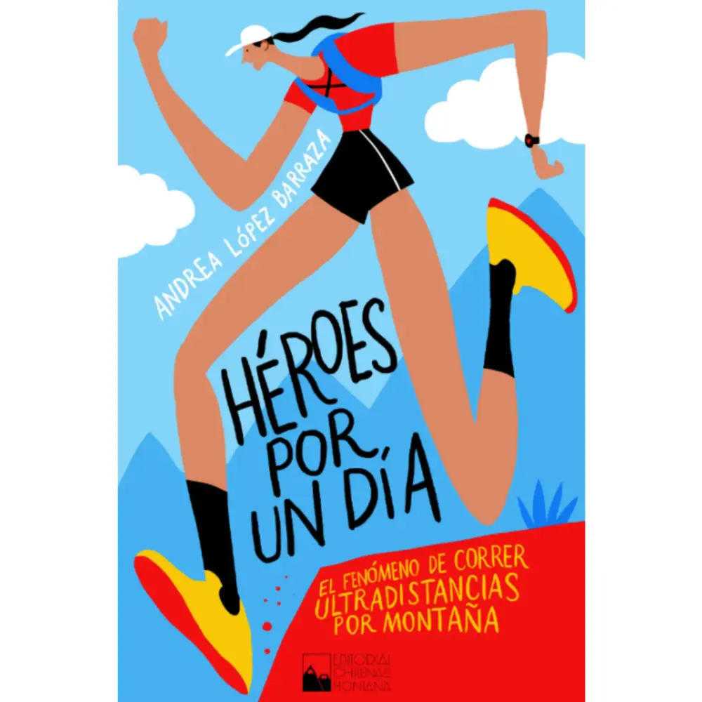 Editorial Chilena De Montaña Héroes Por Un Día