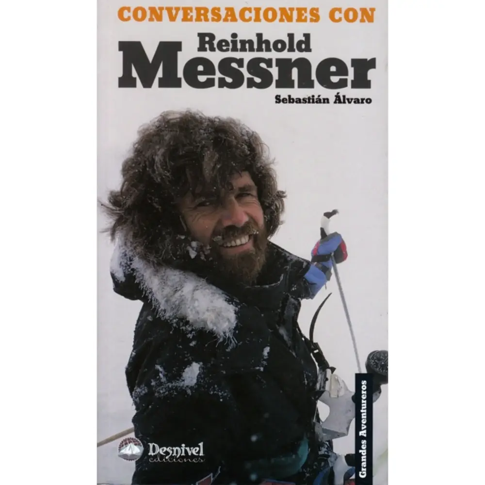Desnivel Conversaciones con Reinhold Messner