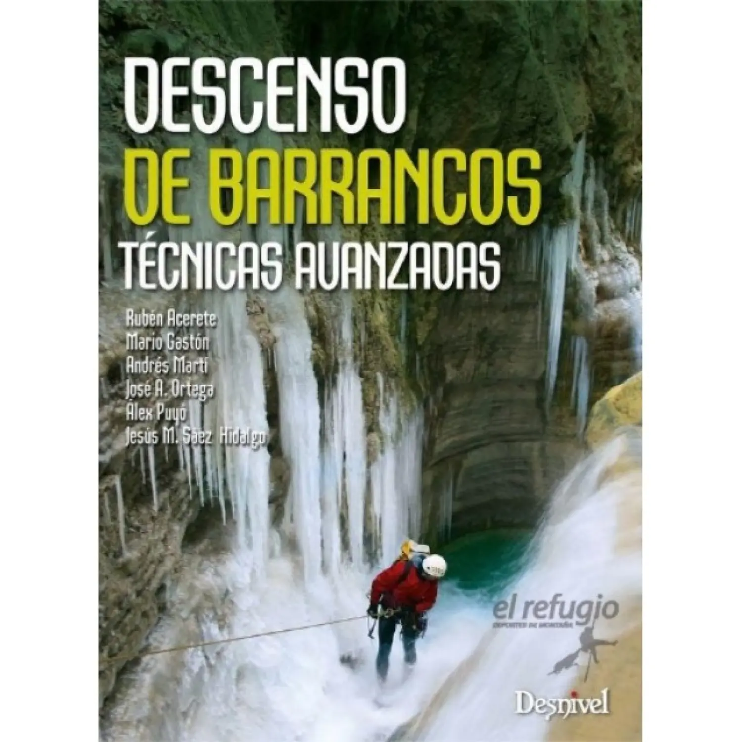  - Desnivel Descenso de Barrancos. Técnicas Avanzadas